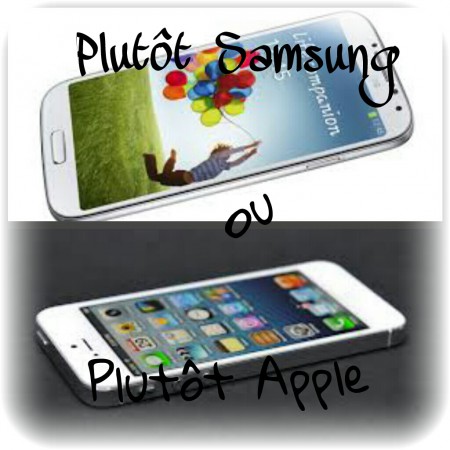 Débat du mois de Février : Plutôt Samsung ou Plutôt Apple?